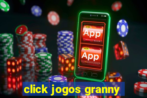 click jogos granny